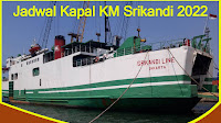 Jadwal Kapal KM Srikandi