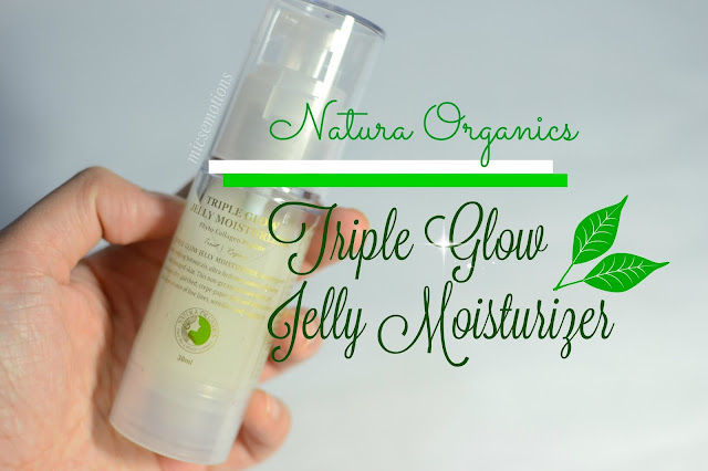 natura organics triple glow jelly moisturizer micsemotions