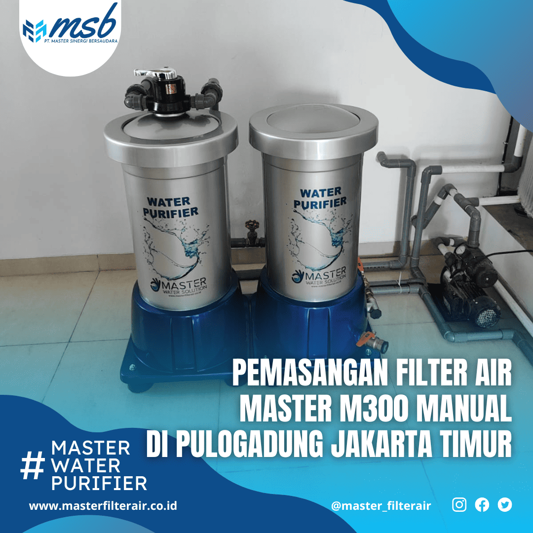 Filter Air Master M300 di Pulogadung Jakarta Timur