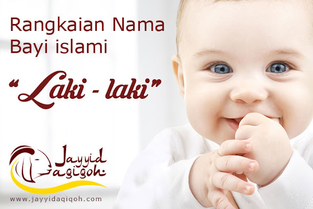 Nama Bayi Laki Laki Islami 