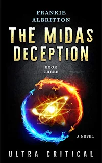 The Midas Deception: Ultra Critical (Eternal versus Ultra Book 3) by Frankie Albritton