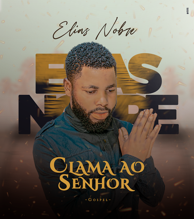 Elias Nobres - Clama ao Senhor (Louvor)Mp3  