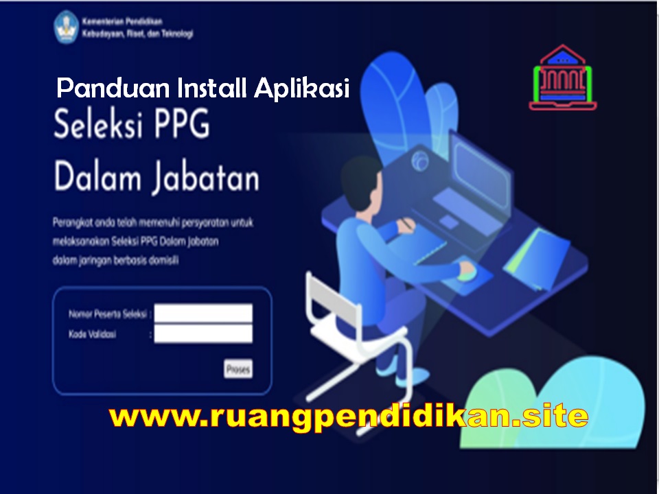 Cara Install Aplikasi Ujian Seleksi Akademik PPG