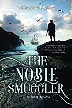 Book Review: The Noble Smuggler, by Sian Ann Bessey, 4 stars