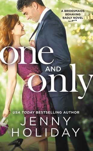 Book Review: One and Only (Bridesmaids Behaving Badly #1) by Jenny Holiday | About That Story
