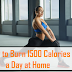 How to Burn 1500 Calories a Day at Home - Burn 1500 Calories a Day Workout 