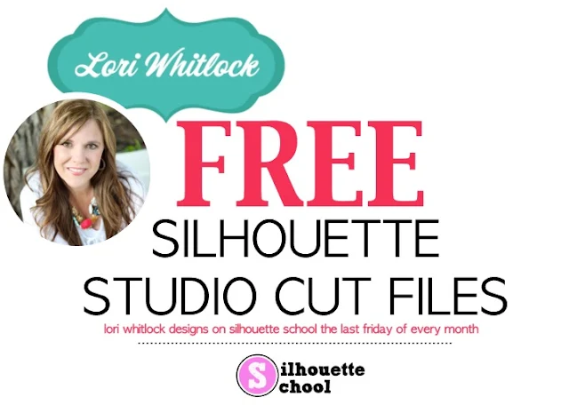 Silhouette Studio, cut file, free cut file, Lori Whitlock