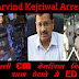 Delhi Chief Minister Arvind Kejriwal arrested by ED