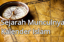 Awal Munculnya Kalender Islam, Baca Sejarah Yuk !!!