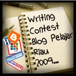 Writing Contest Blog Pelajar Riau
2009