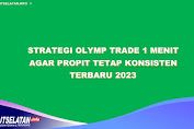 Strategi Olymp Trade 1 Menit agar Profit Tetap Konsisten Terbaru 2023