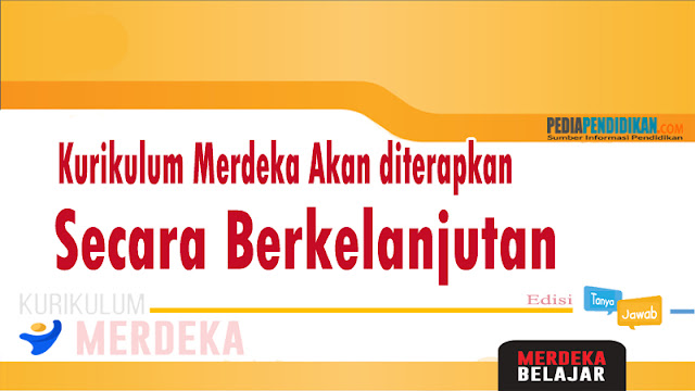 Bagaimana Kurikulum Merdeka bisa terus diterapkan secara berkelanjutan?