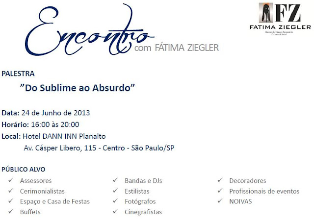 Encontro com Fatima Ziegler em São Paulo - 24/06 e seus cursos cerimonial e etiqueta