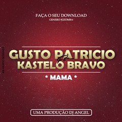 Gusto Patricio feat. Kastelo Bravo - Mama (2016) 