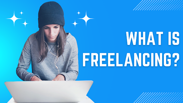 What is Freelancing?