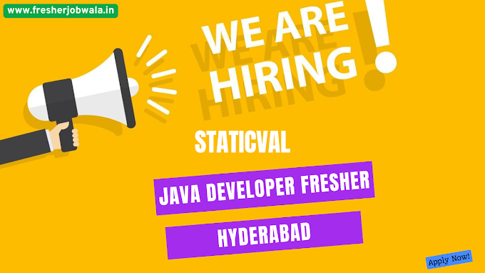 Java Developer Fresher Job at StaticVal – Apply Now | Hyderabad