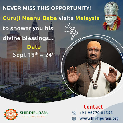 Guruji Naanu Baba visits Malaysia - Shirdipuram Sarva Sakthi Peedam