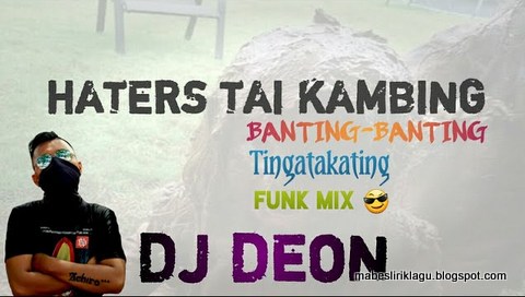 Lirik DJ Haters Tai Kambing