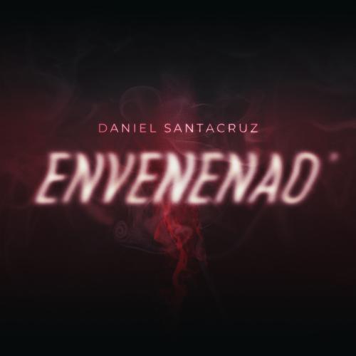 Daniel Santacruz - ENVENENAO mp3 download
