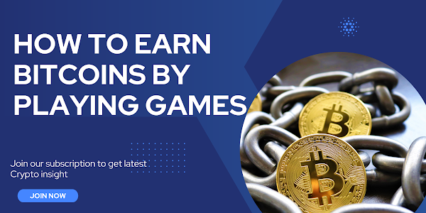 How to Earn Bitcoins by Playing Games