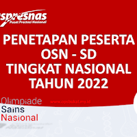Pengumuman Hasil Penyisihan dan Penetapan Calon Peserta OSN SD Tingkat Nasional Tahun 2022
