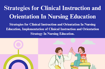 Strategies for Clinical Instruction and Orientation In Nursing Education