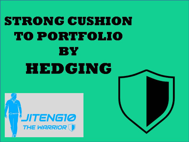 STRONG CUSHION TO PORTFOLIO BY HEDGING