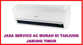 Jasa Service AC Murah di Tanjung Jabung Timur