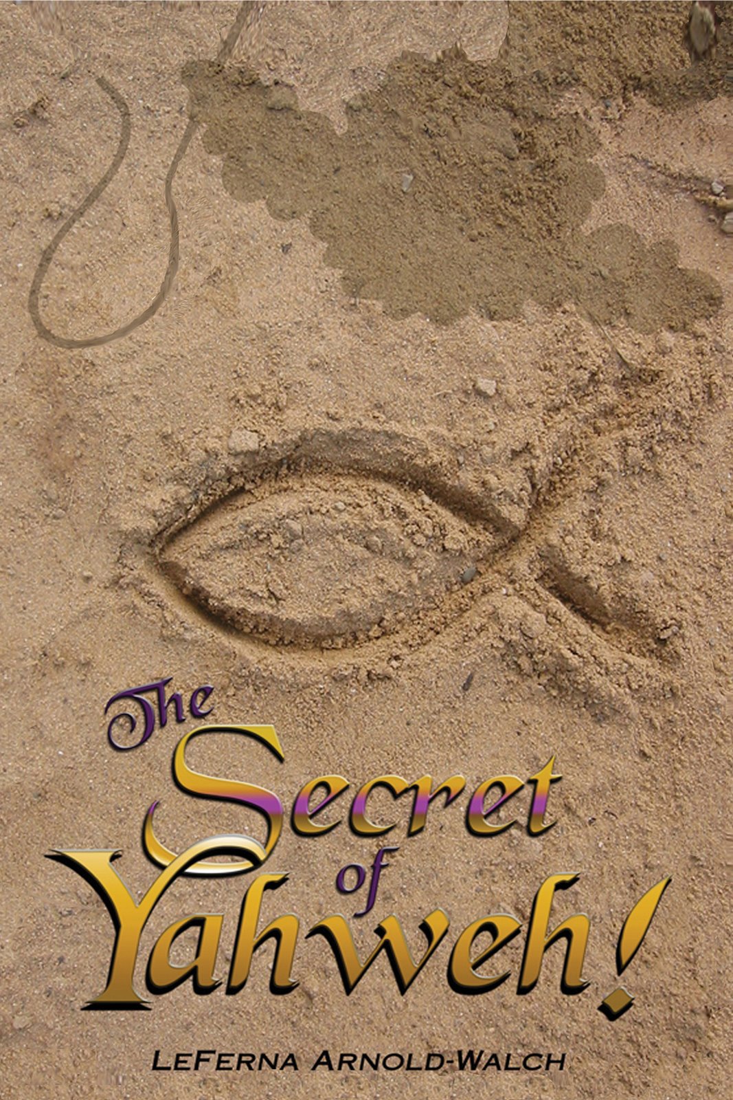 The Secret of Yahweh!