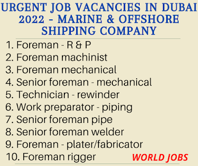 Urgent job Vacancies in Dubai 2022 - Marine & Offshore Shipping Company