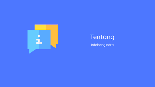 Tentang - Info Bang Indra