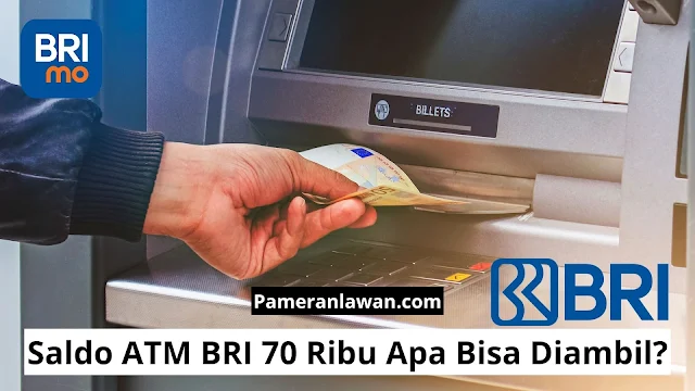 saldo ATM BRI 70 ribu apa bisa diambil