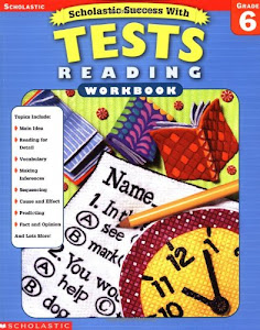 Scholastic Success With: Tests: Reading Workbook: Grade 6