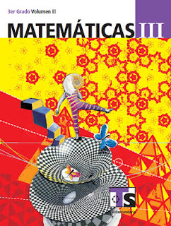 Libro de Telesecundaria Matemáticas III Tercer grado Volumen II Libro para el Alumno 2016-2017