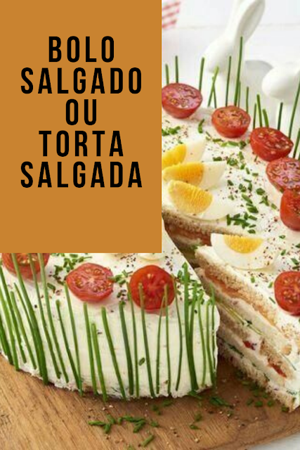 BOLO SALGADO OU TORTA SALGADA