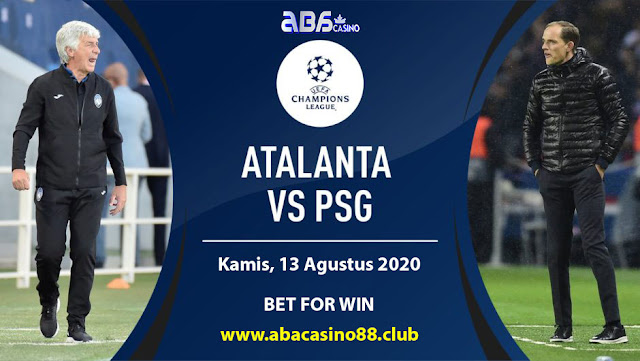 Prediksi Liga Champion PSG vs Atalanta Kamis 13 Agustus 2020