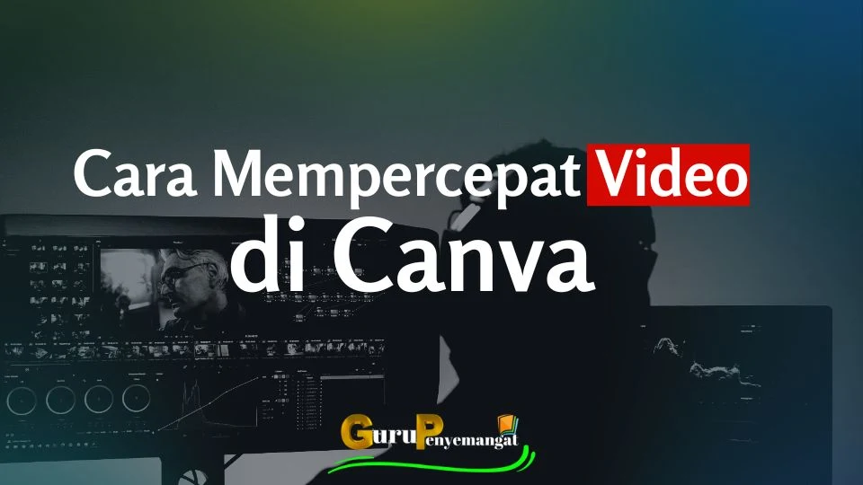 Cara Mempercepat Video di Canva