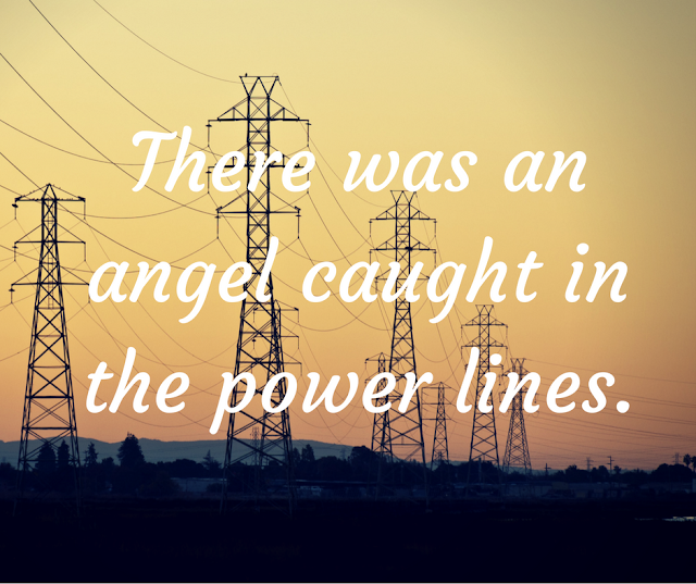 There was an angel caught in the power lines.