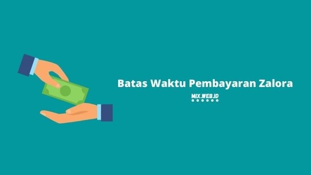 batas waktu pembayaran zalora