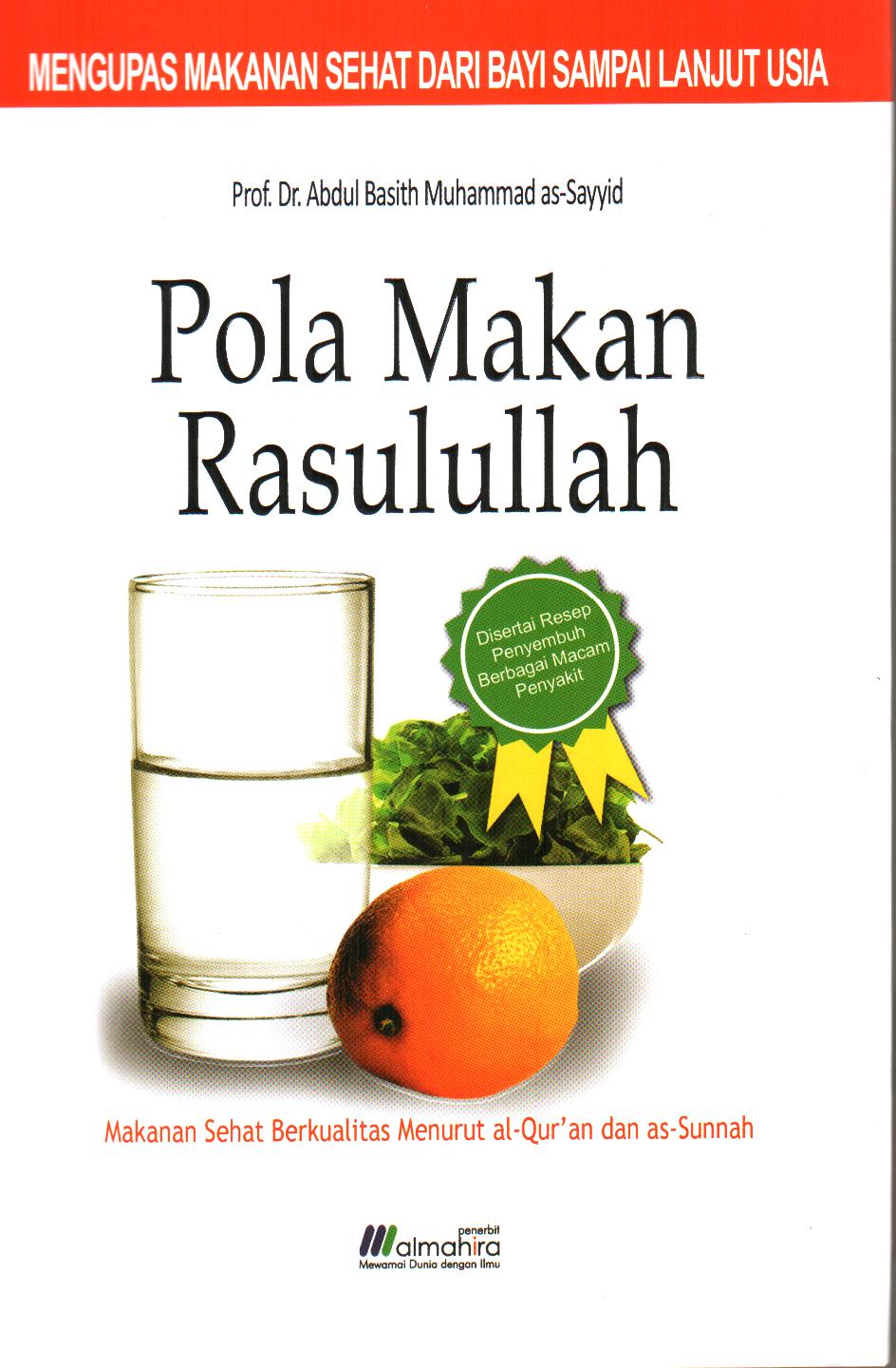 Melihat buku: Pola Makan Rasulullah saw - Prof. Dr. Abdul 