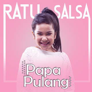 MP3 download Ratu Salsa - Papa Pulang - Single iTunes plus aac m4a mp3