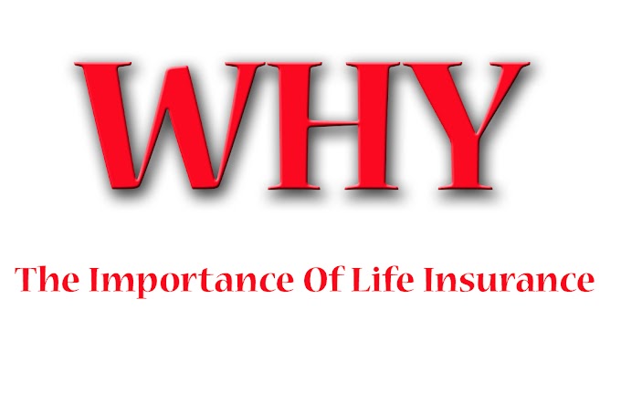 The Importance Of Life Insurance