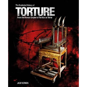 Book Review The Illustrated History Of Torture The Fringe Magazine