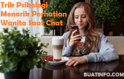 Buat Info - Tips Ampuh Menarik Perhatian Wanita Saat Chat