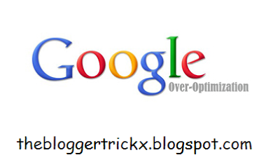 Over Optimization Information and Criteria of Google