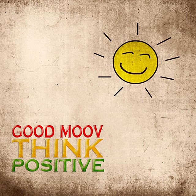 New release from Good Moov is entitled Think Positive