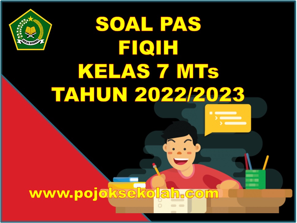 Soal PAS  Fiqih Kelas 7 MTs