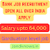 Bank Jobs Recruitment For 600+ Fresh Job Posts Salary Upto 64,000