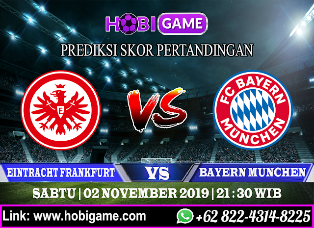 PREDIKSI EINTRACHT FRANKFURT VS BAYERN MUNCHEN 02 NOVEMBER 2019