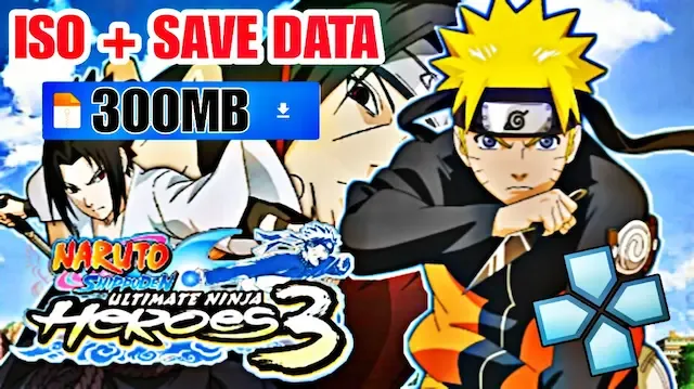 Naruto Ultimate Ninja Heroes 3 PPSSPP ISO + SAVE DATA Files Download